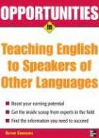 Opportunities in Teaching English to Speakers of Other Languages (Opportunities in)