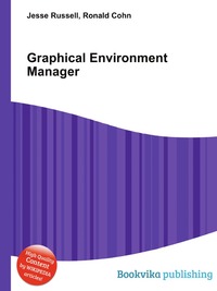 Jesse Russel - «Graphical Environment Manager»
