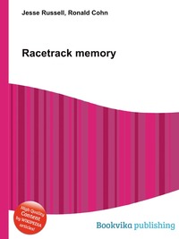 Jesse Russel - «Racetrack memory»