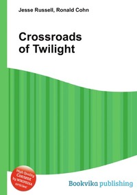 Jesse Russel - «Crossroads of Twilight»