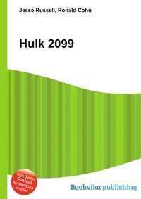 Jesse Russel - «Hulk 2099»