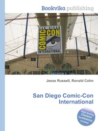 Jesse Russel - «San Diego Comic-Con International»
