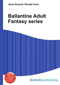 Jesse Russel - «Ballantine Adult Fantasy series»
