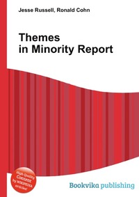 Jesse Russel - «Themes in Minority Report»