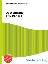 Jesse Russel - «Descendants of Darkness»
