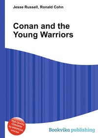 Jesse Russel - «Conan and the Young Warriors»