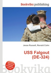Jesse Russel - «USS Falgout (DE-324)»