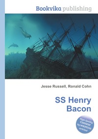 Jesse Russel - «SS Henry Bacon»