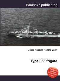 Jesse Russel - «Type 053 frigate»