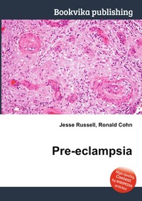 Jesse Russel - «Pre-eclampsia»