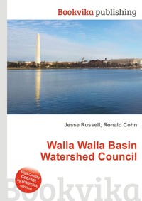 Jesse Russel - «Walla Walla Basin Watershed Council»
