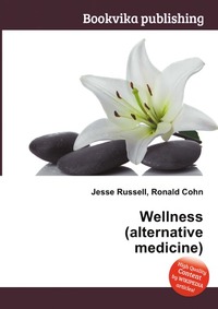Jesse Russel - «Wellness (alternative medicine)»