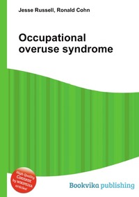 Jesse Russel - «Occupational overuse syndrome»