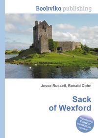 Jesse Russel - «Sack of Wexford»