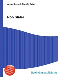 Jesse Russel - «Rob Slater»