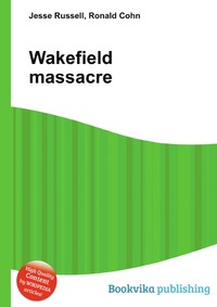 Jesse Russel - «Wakefield massacre»