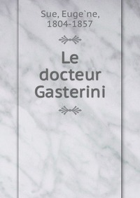 Le docteur Gasterini