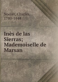 Ines de las Sierras; Mademoiselle de Marsan