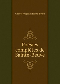 Poesies completes de Sainte-Beuve