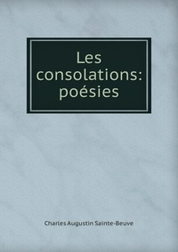 Les consolations: poesies