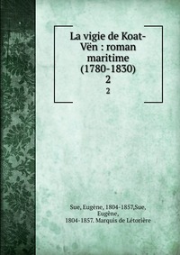 La vigie de Koat-Ven : roman maritime (1780-1830)