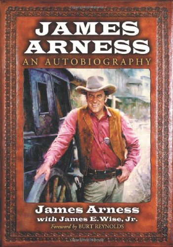 James Arness, James E. Wise Jr. - «James Arness: An Autobiography»