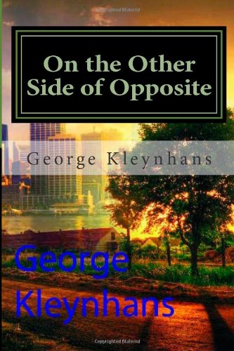 On the Other Side of Opposite: Autobiography: truelife, hunting safari, afterlife, african tradition and legal advice (Volume 1)