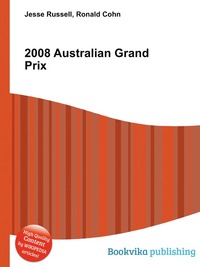 Jesse Russel - «2008 Australian Grand Prix»
