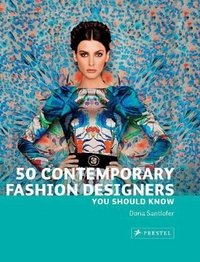 Doria Santlofer - «50 Contemporary Fashion Designers: You Should Know»