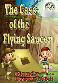 Mandy Broughton - «The Case of the Flying Saucer»