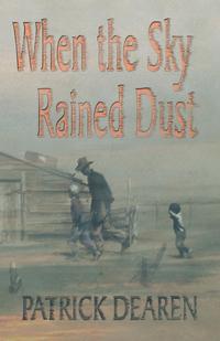Patrick Dearen - «When the Sky Rained Dust»