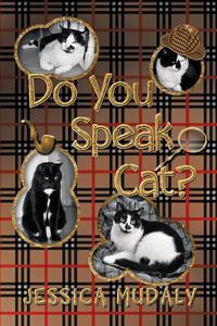 Jessica Mudaly - «Do You Speak Cat?»