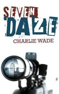 Charlie Wade - «Seven Daze»