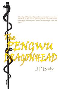 J P Burke - «The Pengwu Dragonhead»