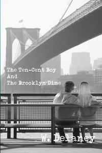 The Ten-Cent Boy And The Brooklyn Dime