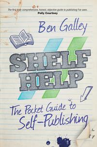 Shelf Help - The Pocket Guide to Self-Publishing