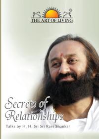 Sri Sri Ravi Shankar - «Secrets of Relationships»