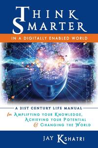 Jay Kshatri - «Think Smarter in a Digitally Enabled World»