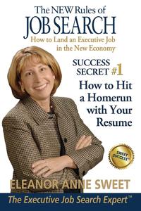 Eleanor Sweet - «Success Secret #1 - How to Hit a Homerun with Your Resume»