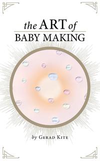 Gerad Kite - «The Art of Baby Making»