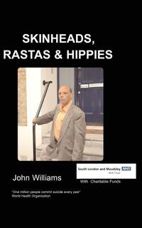 J Williams - «Skinheads Rastas and Hippies»