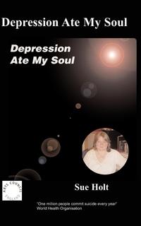 S Holt - «Depression Ate My Soul»