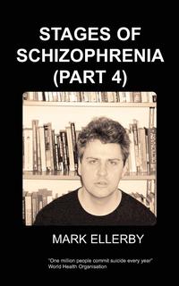 M. Ellerby - «Stages of Schizophrenia, the (Part 4)»