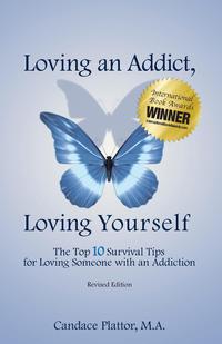 Candace Plattor - «Loving an Addict, Loving Yourself»