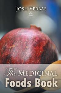 Josh Verbae - «The Medicinal Foods Book»