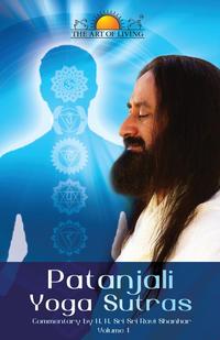 Sri Sri Ravi Shankar - «Patanjali Yoga Sutras»