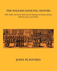 John Playford - «The English Dancing Master»