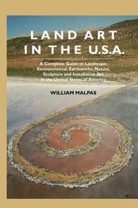 William Malpas - «Land Art in the U.S»