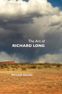 William Malpas - «THE ART OF RICHARD LONG»