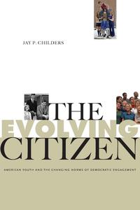 Jay P. Childers - «The Evolving Citizen»